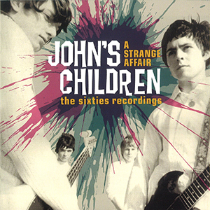 John's Children - A Strange Affair