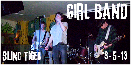 Girl Band Live at the Blind Tiger